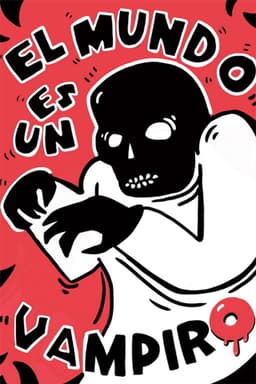 El mundo es un vampiro