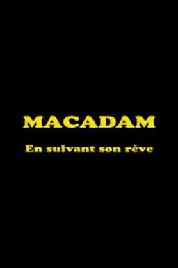 Macadam: En suivant son rêve