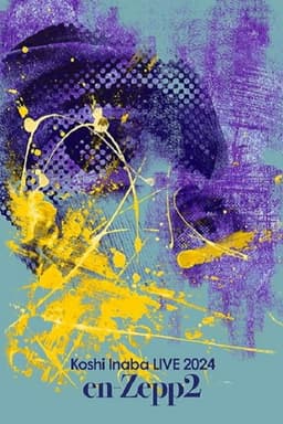 Koshi Inaba LIVE 2024 〜en-Zepp 2〜
