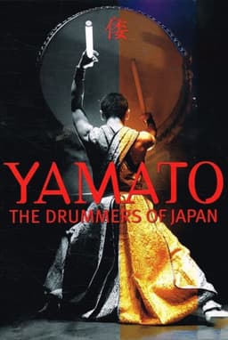 Yamato - The Drummers of Japan: Rojyoh-The Beat on the Road