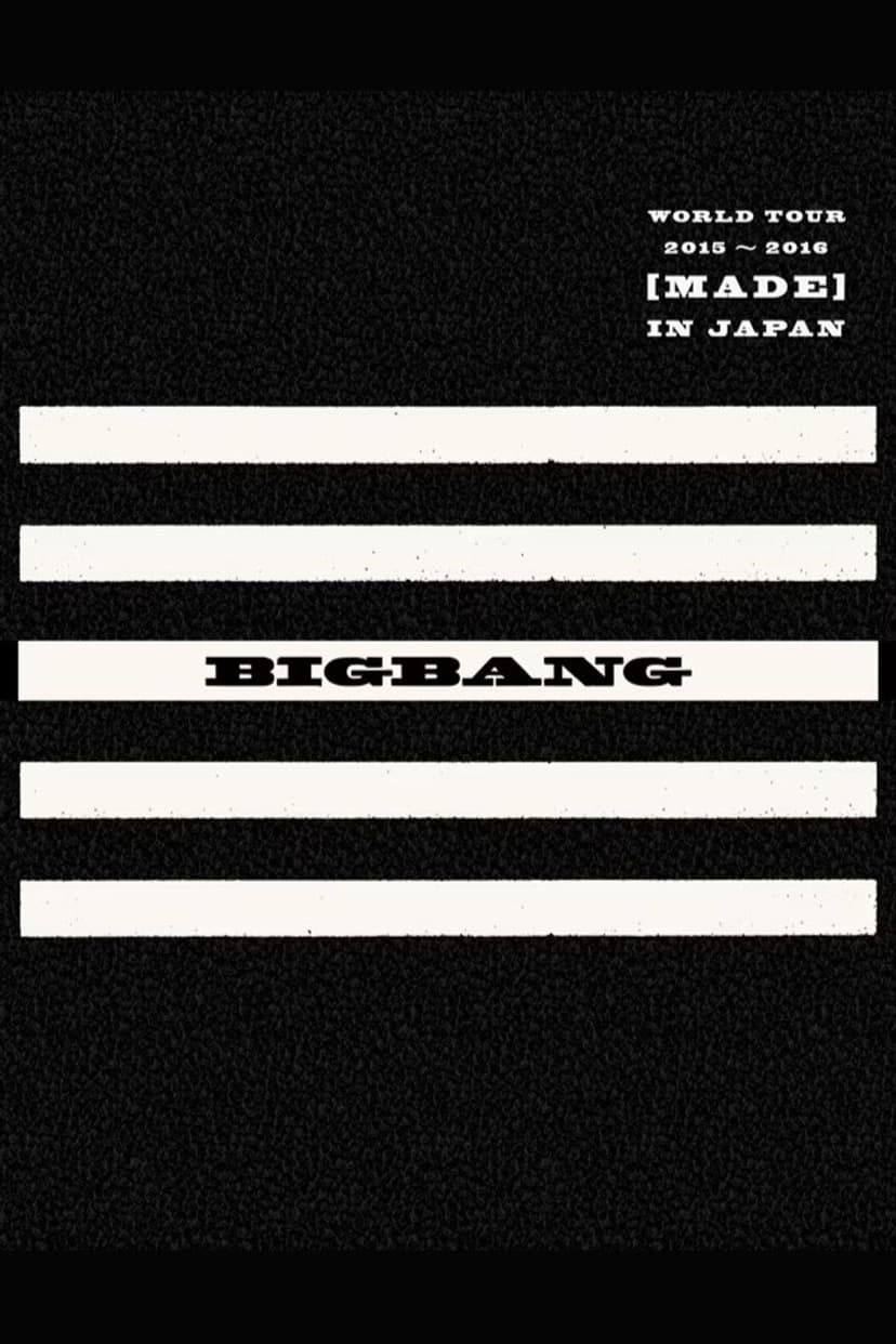 BIGBANG WORLD TOUR 2015~2016 [MADE] IN JAPAN