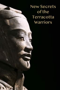 New Secrets of the Terracotta Warriors