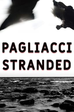 Pagliacci Stranded