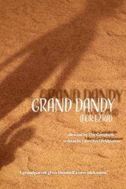 Grand Dandy (For Ezra)