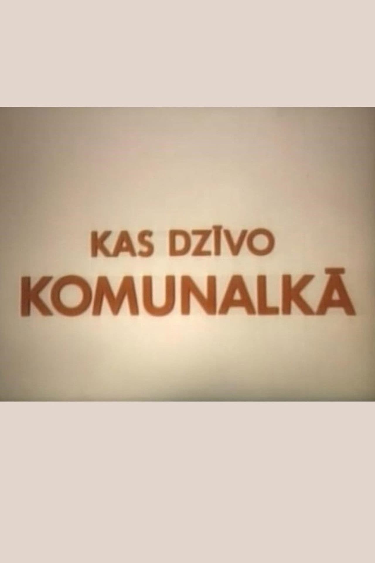Kas dzīvo komunalkā