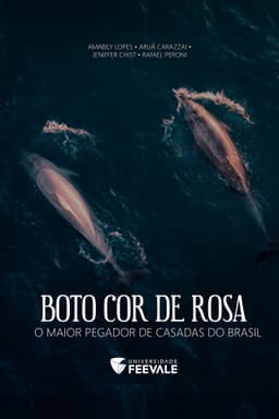 Boto Cor de Rosa - O Maior Pegador de Casadas do Brasil