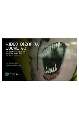 Video Bizarro. Local 63