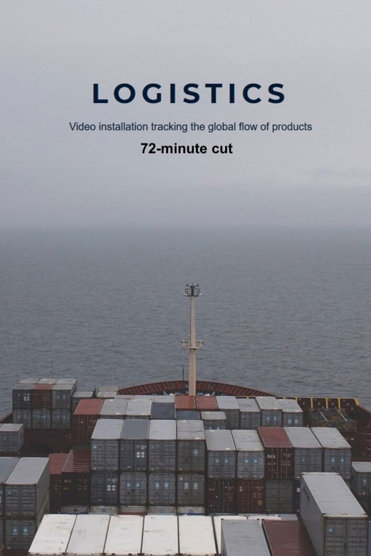 Logistics - 72 Minute Cut