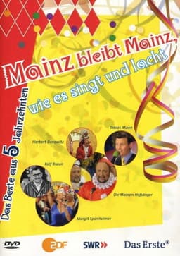 Mainz bleibt Mainz, wie es singt und lacht - Das Beste aus 5 Jahrzenten