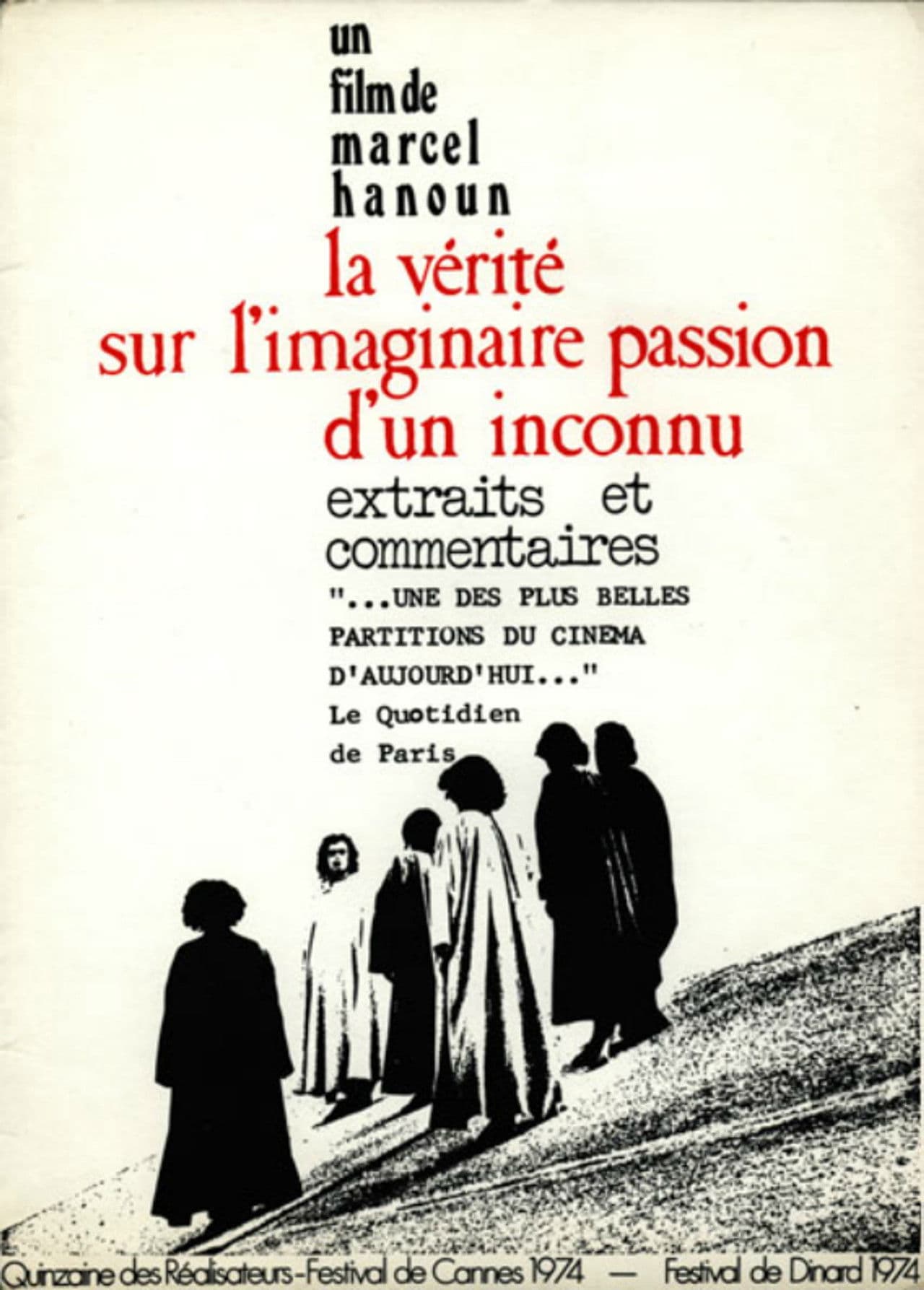 The Truth About the Imaginary Passion of an Unknown