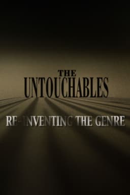 The Untouchables: Re-Inventing the Genre