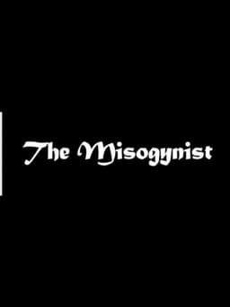 The Misogynist