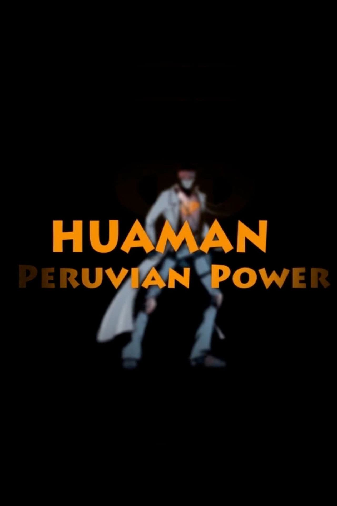 Huaman: The Peruvian Power