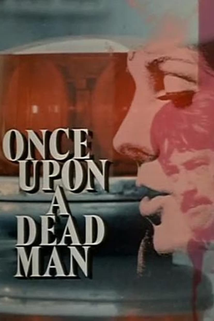 Once Upon a Dead Man