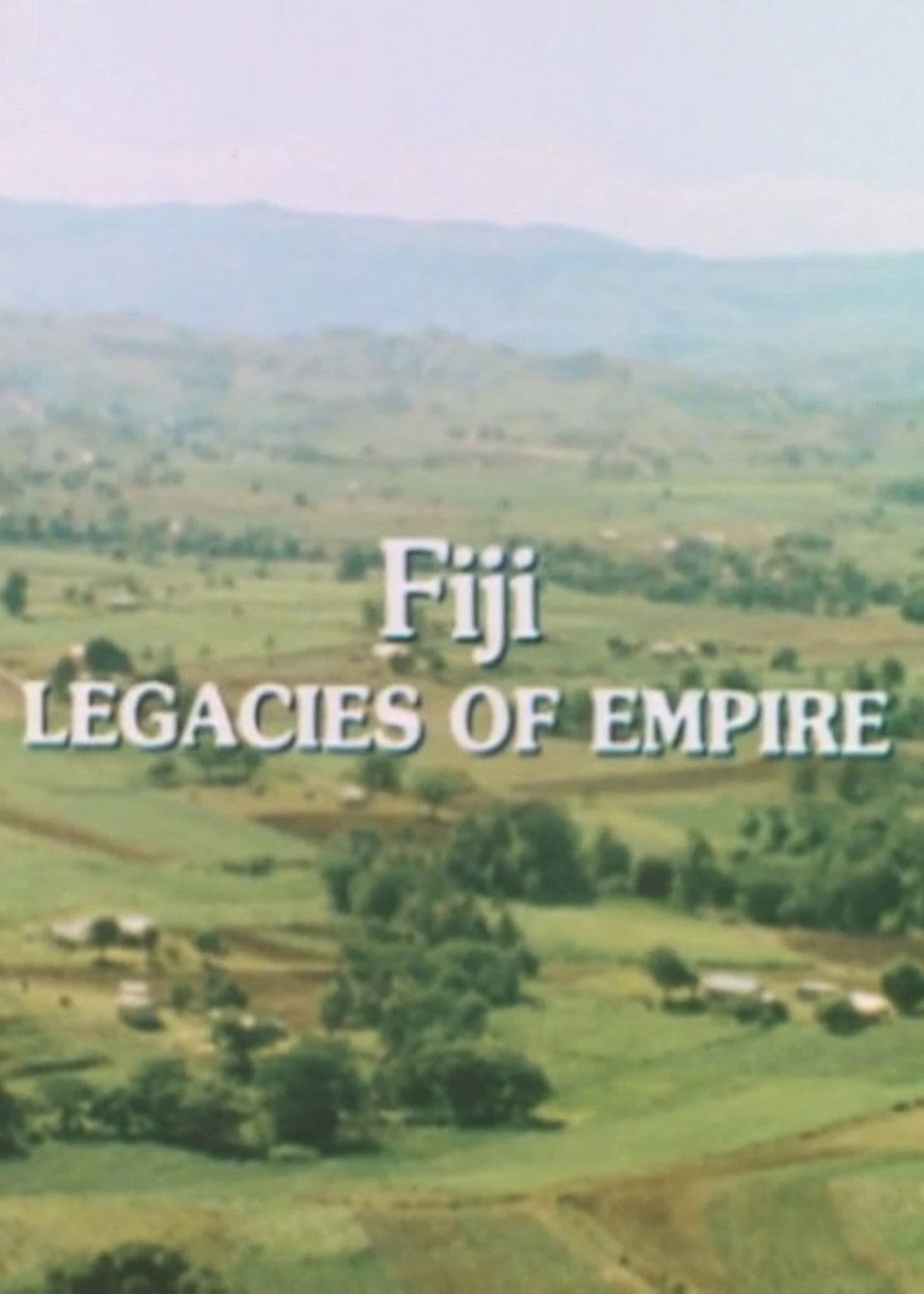 The Human Face of the Pacific: Fiji. Legacies of Empire