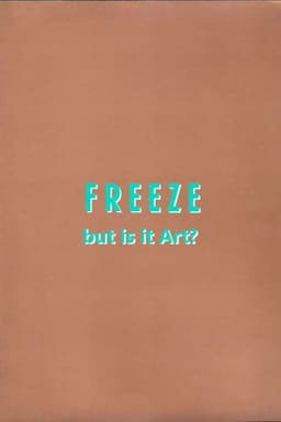 Freeze: But is it Art?