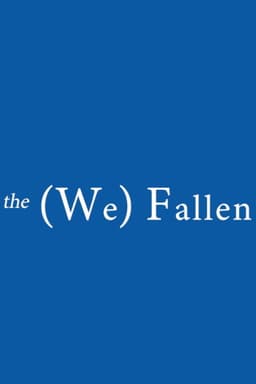 the (We) Fallen