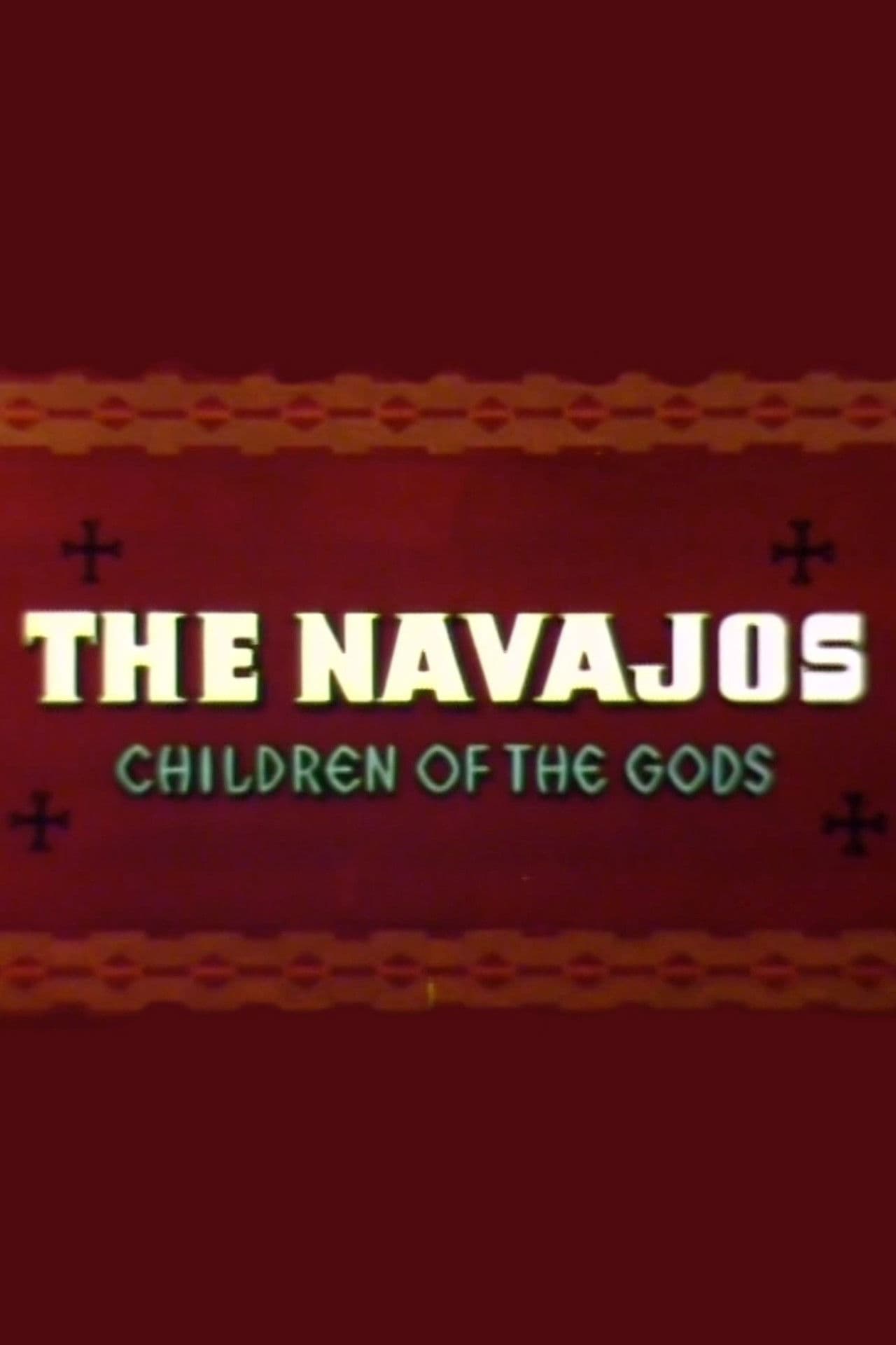 The Navajos: Children of the Gods