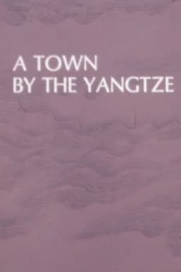 A Town by the Yangtze