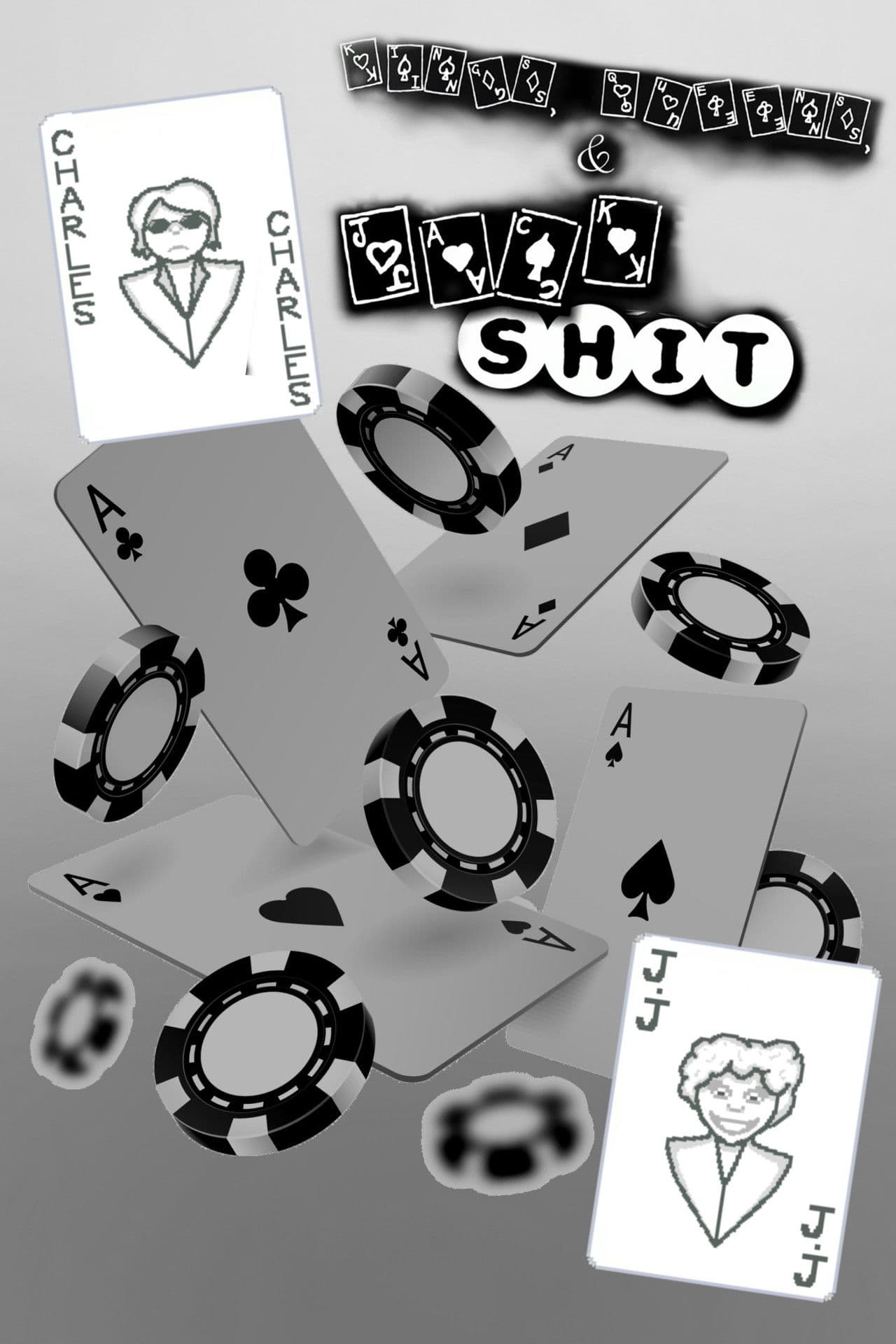 Kings, Queens, and Jack Shit