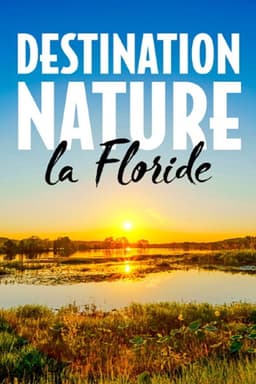 Destination nature : La Floride