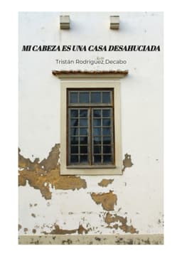 Mi cabeza es una casa desahuciada