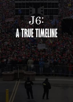 J6: A True Timeline