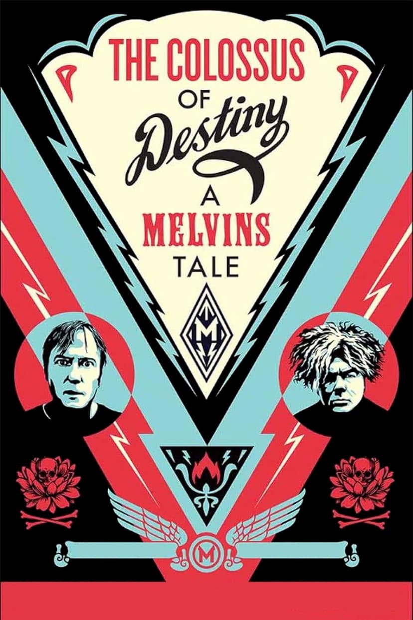 The Colossus of Destiny: A Melvins Tale