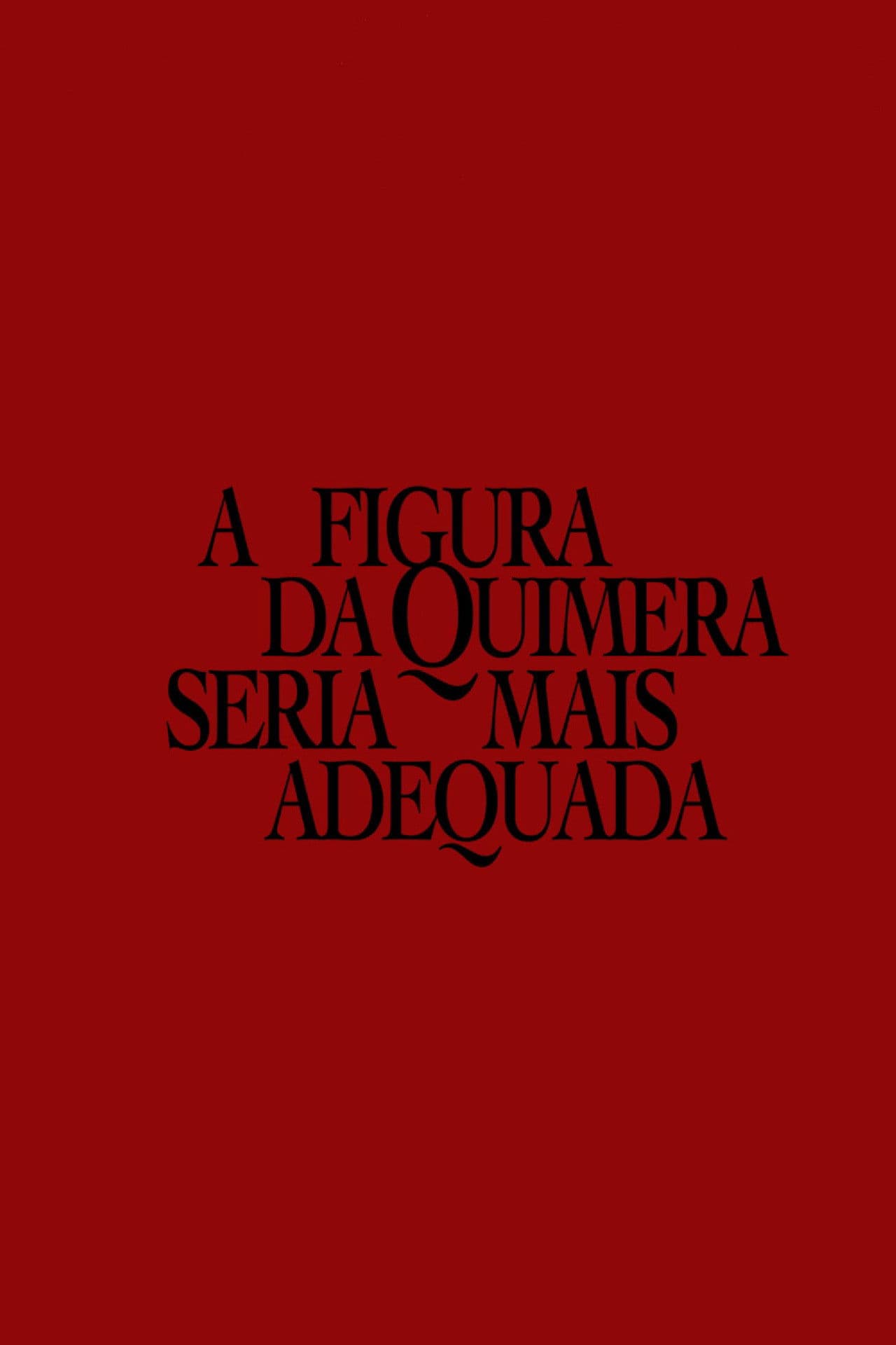A figura da quimera seria mais adequada