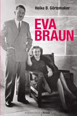 Eva Braun: Life and Death with the Führer