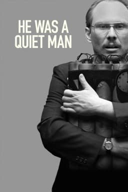 He Was a Quiet Man