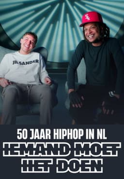 50 years Hip Hop in The Netherlands - Somebody has to do it