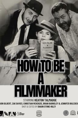 How to be a Filmmaker