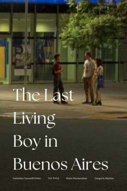The Last Living Boy in Buenos Aires