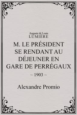 M. le président se rend au déjeuner en gare de Perrégaux