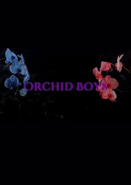 Orchid Boys