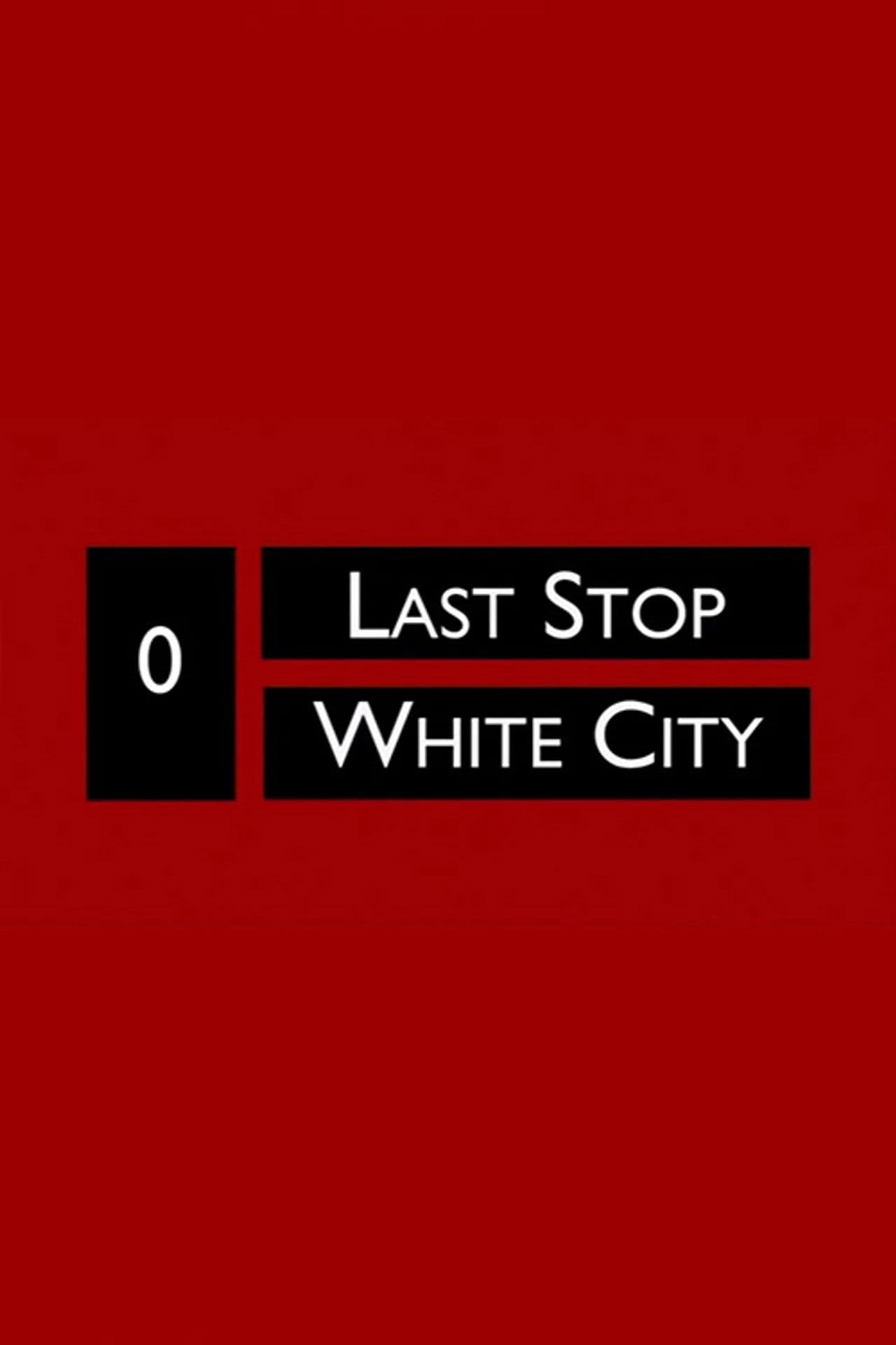 Last Stop White City