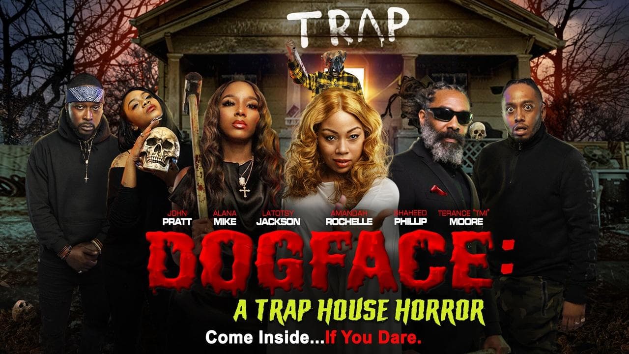 Dogface: A Trap House Horror
