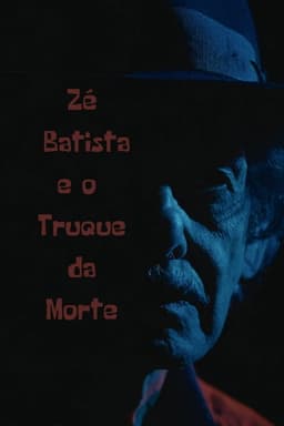 Zé Batista e o Truque da Morte