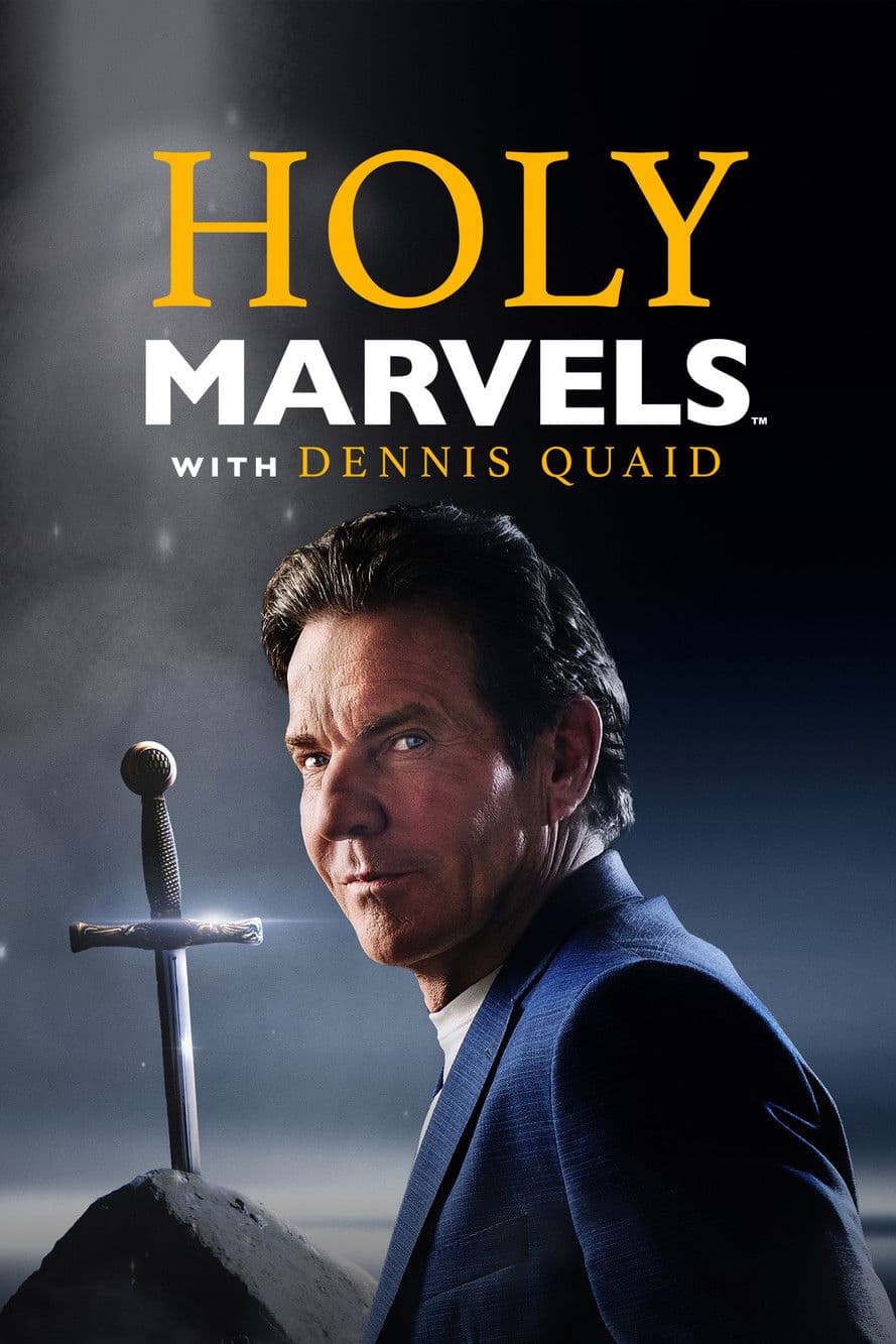 Holy Marvels with Dennis Quaid