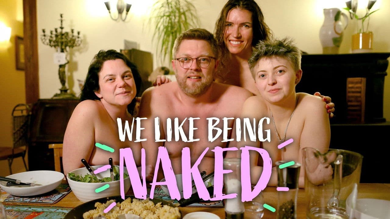 We Like Being Naked