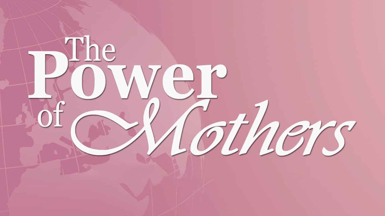 The Power of Mothers