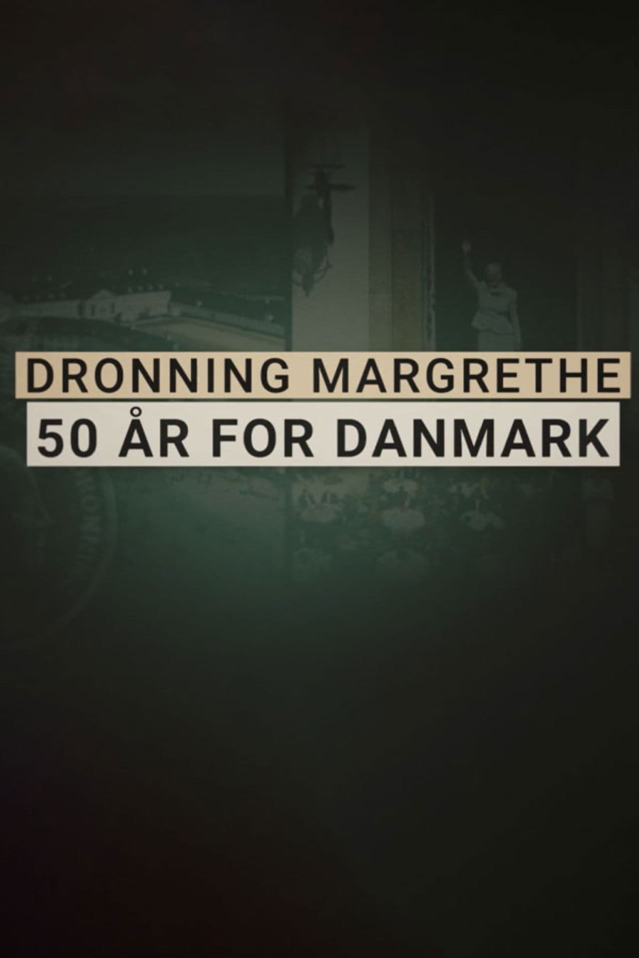 Queen Margaret II - 50 years for Denmark