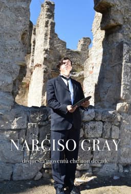 Narciso Gray di questa gioventù che non decade