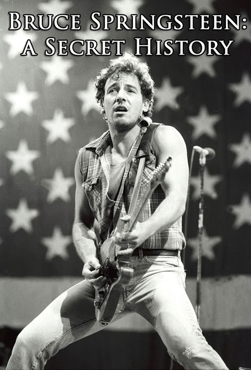Bruce Springsteen: A Secret History