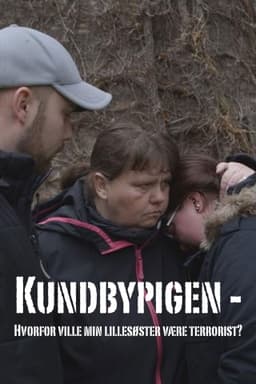 Kundbypigen - Hvorfor ville min lillesøster være terrorist?