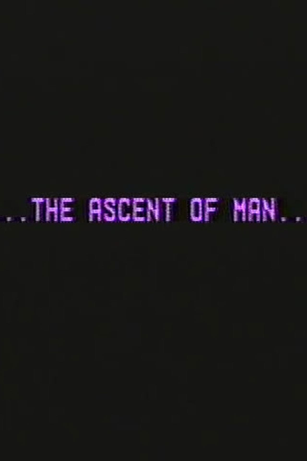 The Ascent of Man