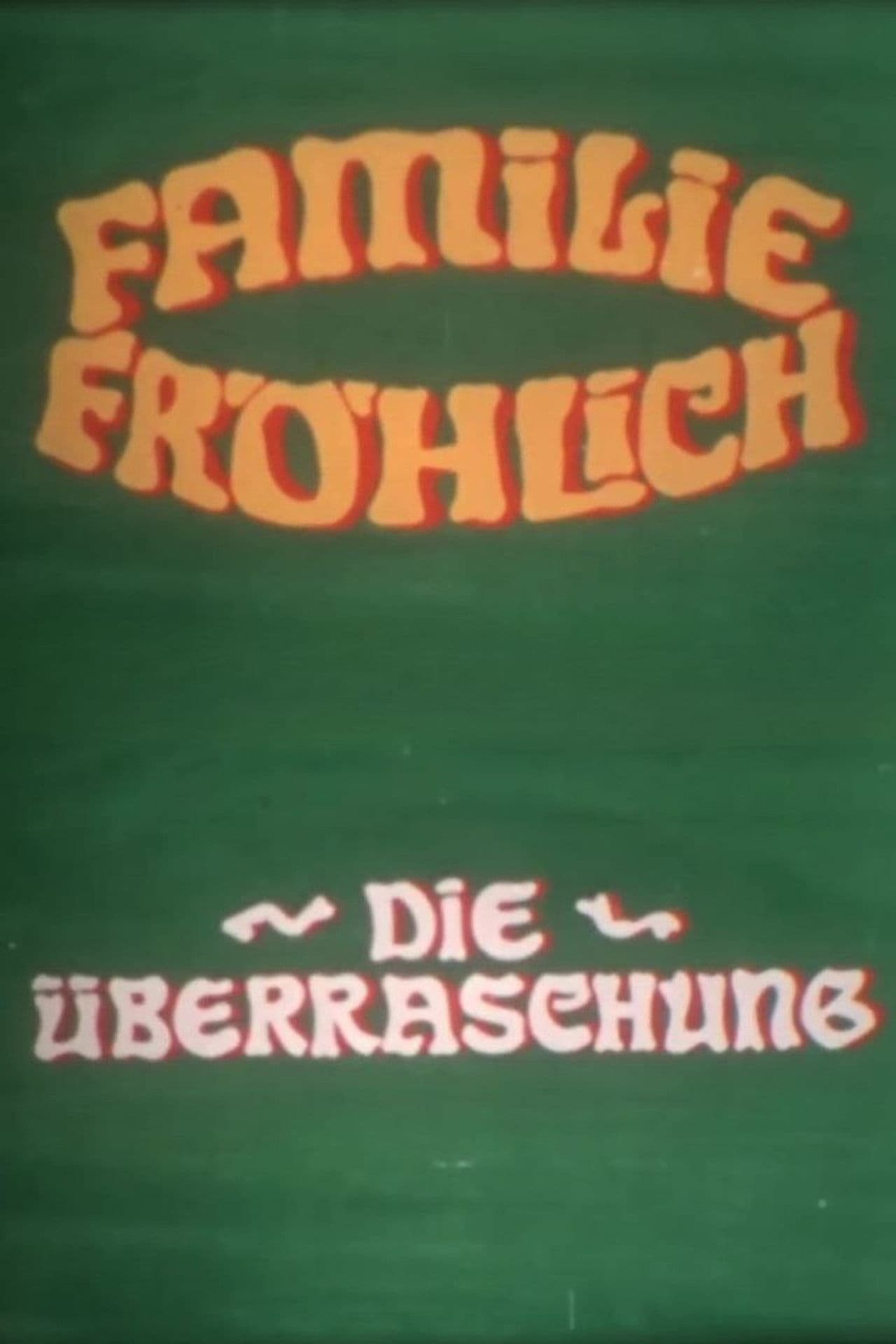 The Surprise - Family Fröhlich