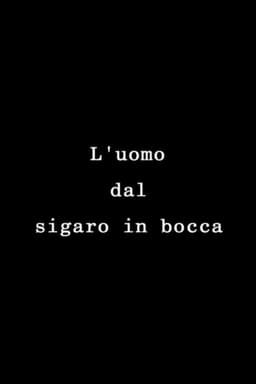 The Man with the Cigar in His Mouth