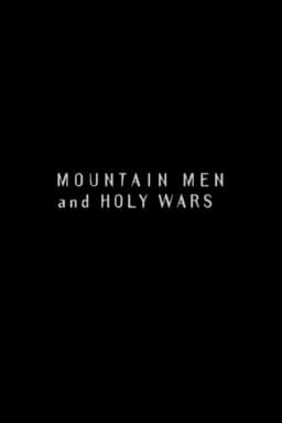 Mountain Men and Holy Wars
